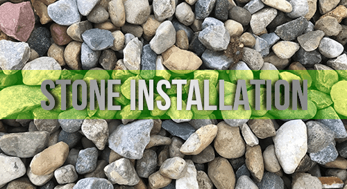 Stone Installation